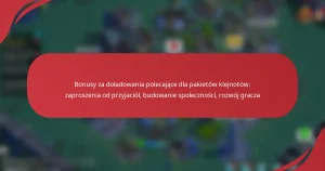 Bonusy za doładowania polecające dla pakietów klejnotów: zaproszenia od przyjaciół, budowanie społeczności, rozwój gracza