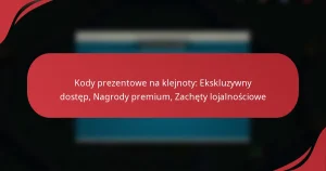 Kody prezentowe na klejnoty: Ekskluzywny dostęp, Nagrody premium, Zachęty lojalnościowe