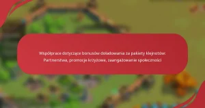 Współprace dotyczące bonusów doładowania za pakiety klejnotów: Partnerstwa, promocje krzyżowe, zaangażowanie społeczności
